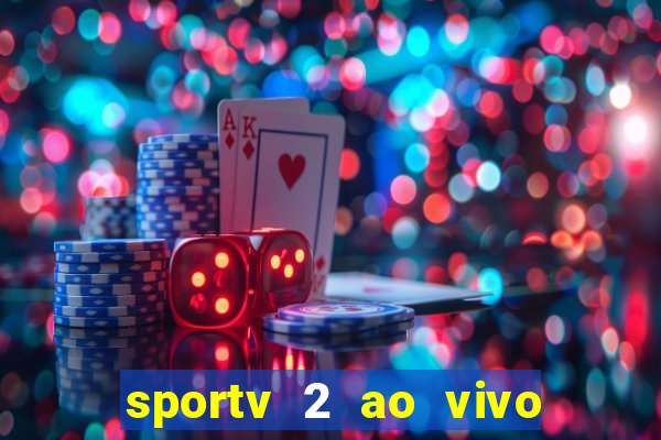 sportv 2 ao vivo mega canal